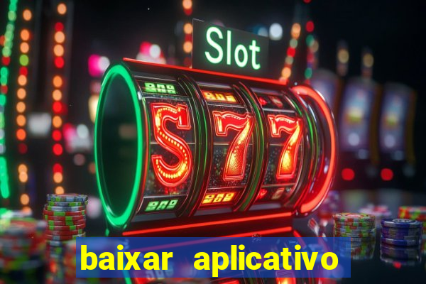 baixar aplicativo de jogos para ganhar dinheiro